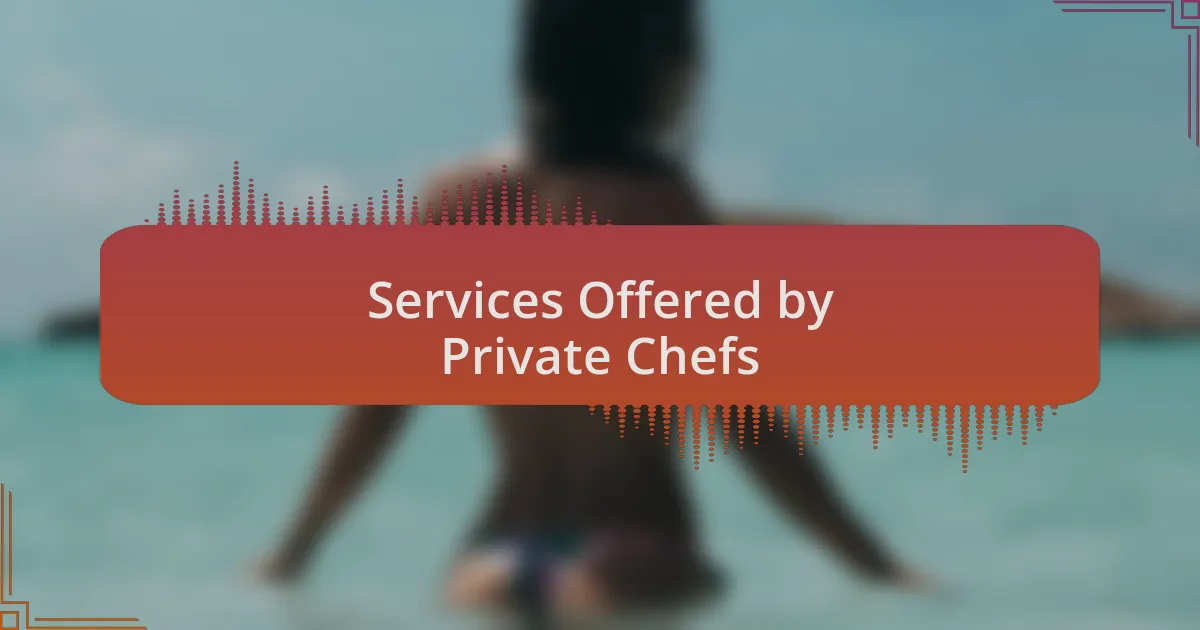 Services Offered by Private Chefs