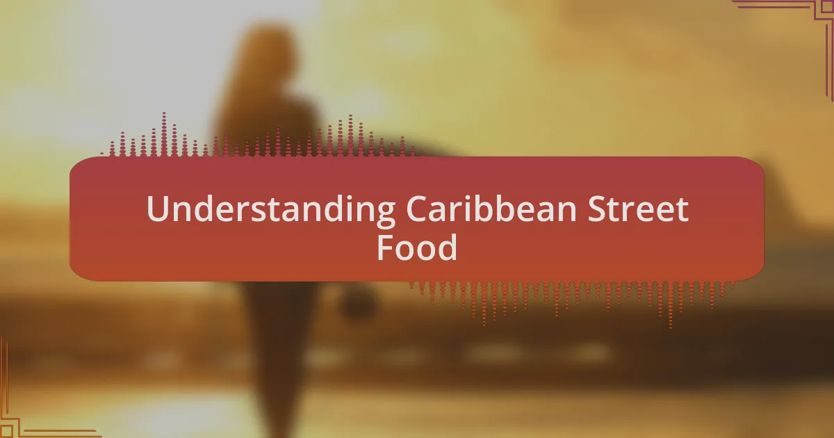 Understanding Caribbean Street Food