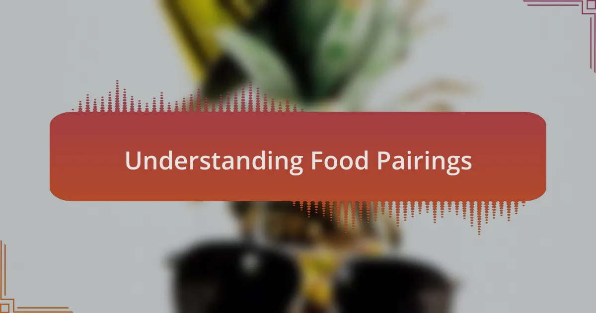 Understanding Food Pairings